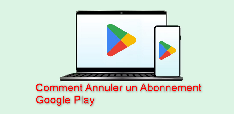 Comment Annuler un Abonnement Google Play en Quelques Étapes Simples